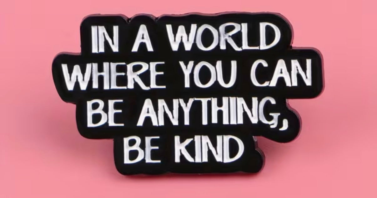 In A World Where.. Badge/Pin