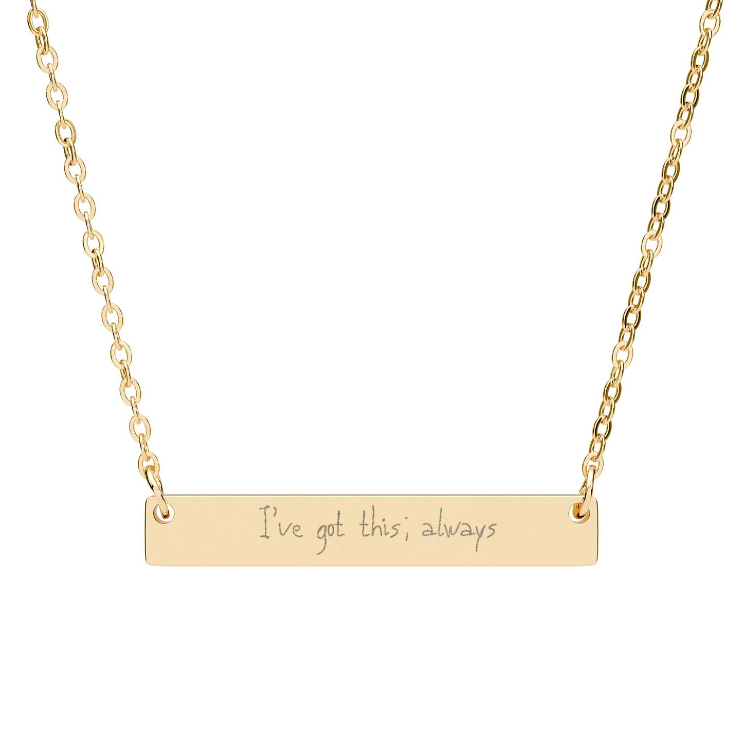 Engraved Ive Got This; Always Bar Necklace