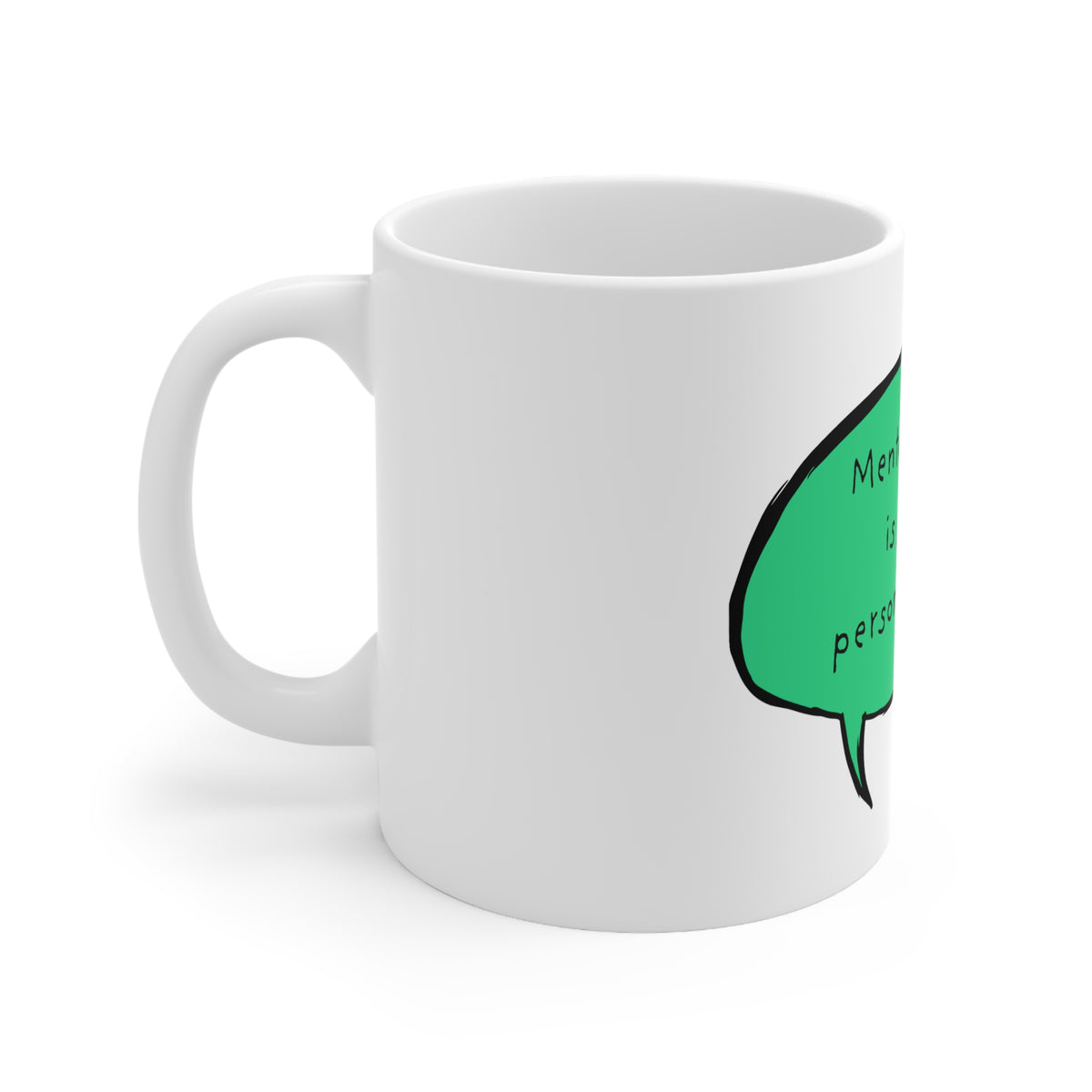 Mental Illness Is Not A Personal Failure Mug | Ceramic Coffee Cup