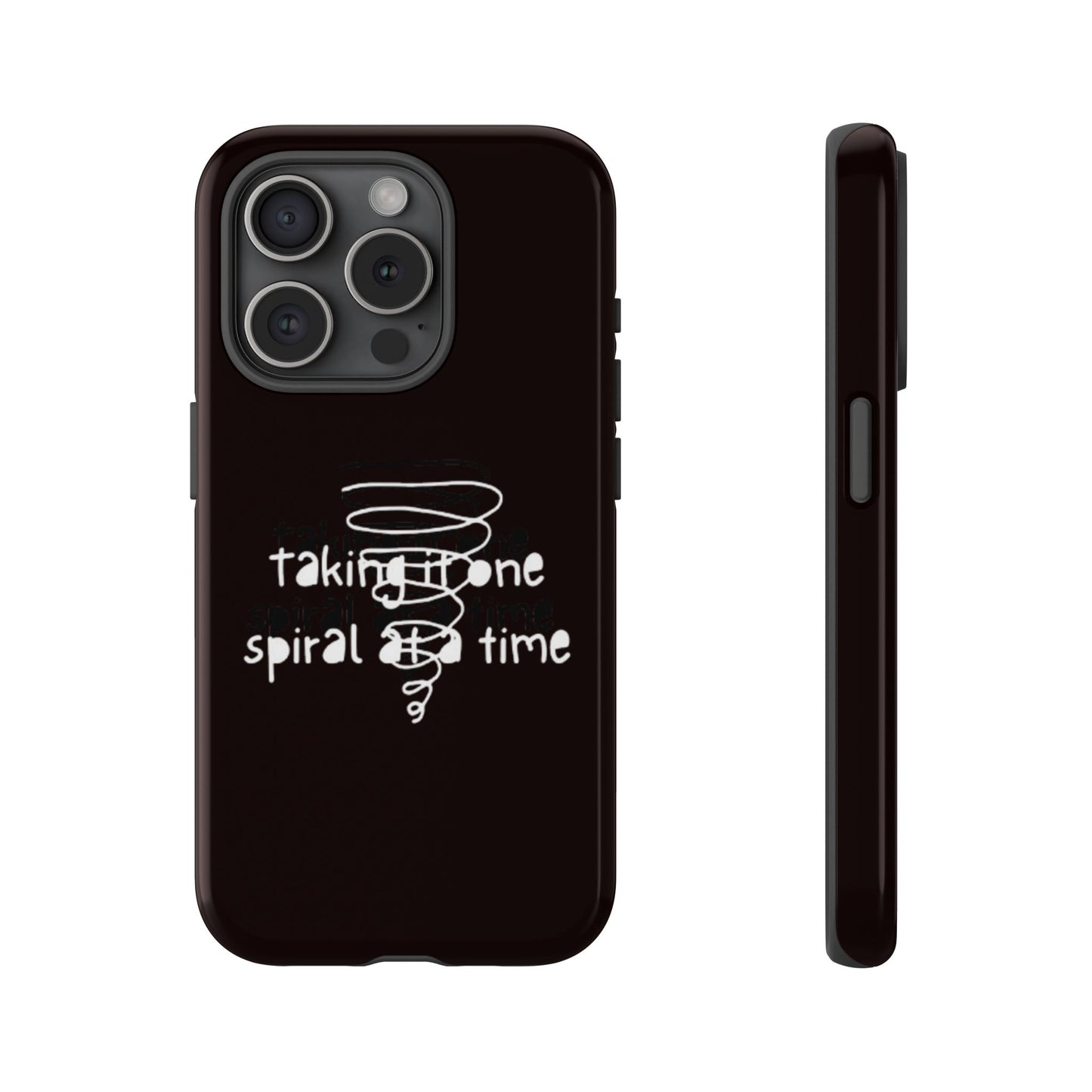 Taking It One Spiral At A Time Phone Case For iPhone And Samsung