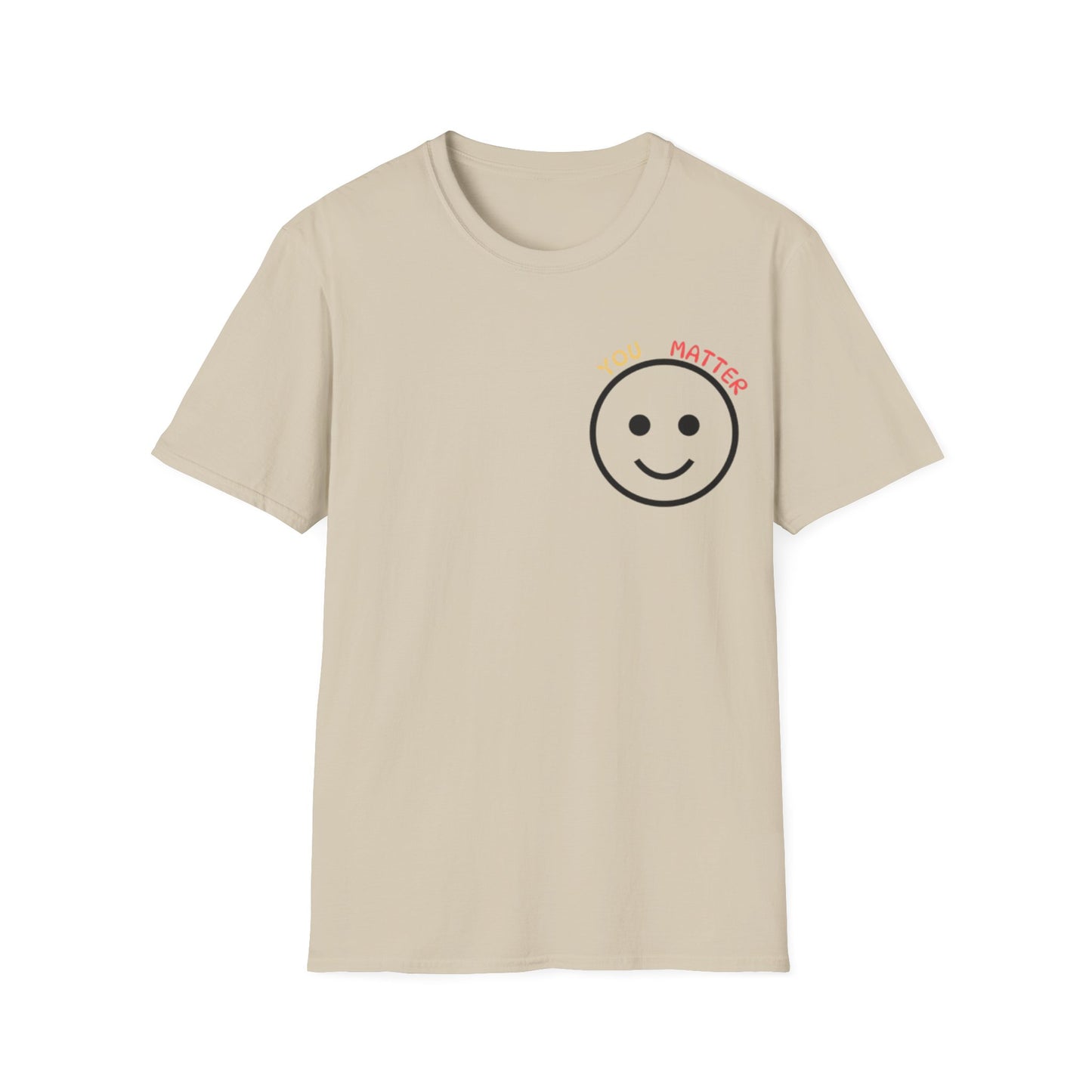 You Matter Smiley T-Shirt | Inspirational Message Back