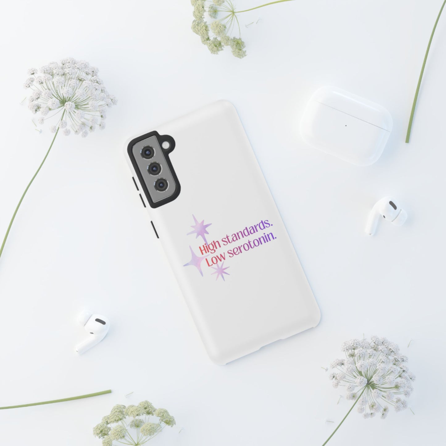 High Standards Low Serotonin Phone Case For iPhone And Samsung
