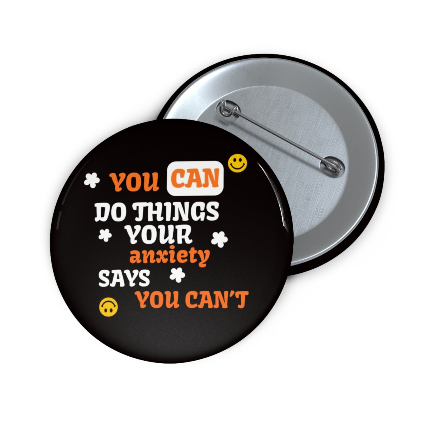 You CAN Do Things Your Anxiety Says You CAN'T Badge/Pin