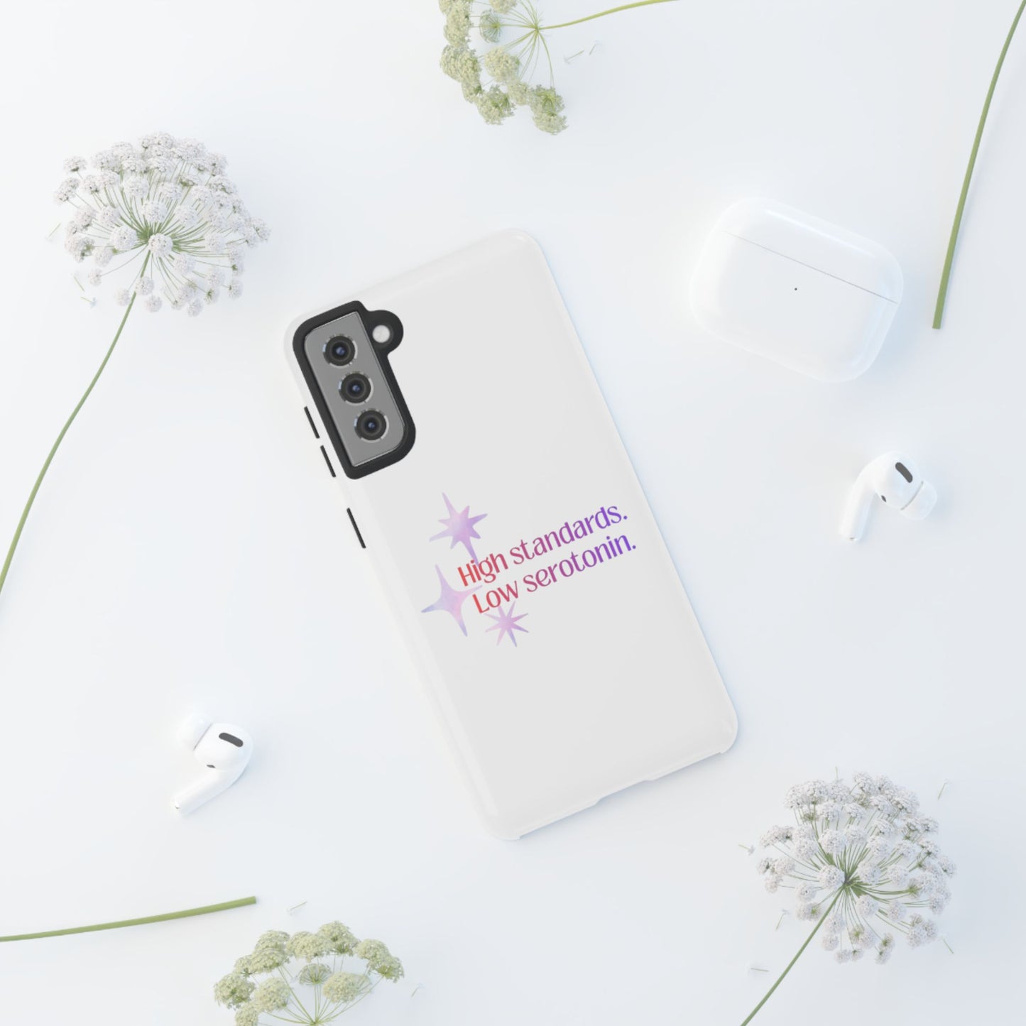 High Standards Low Serotonin Phone Case For iPhone And Samsung