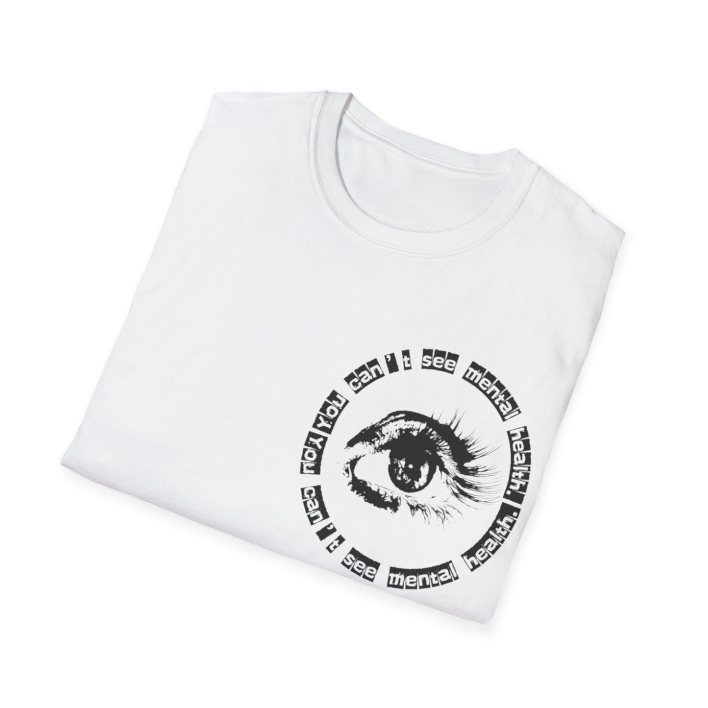 You Can’t See Mental Health T-Shirt