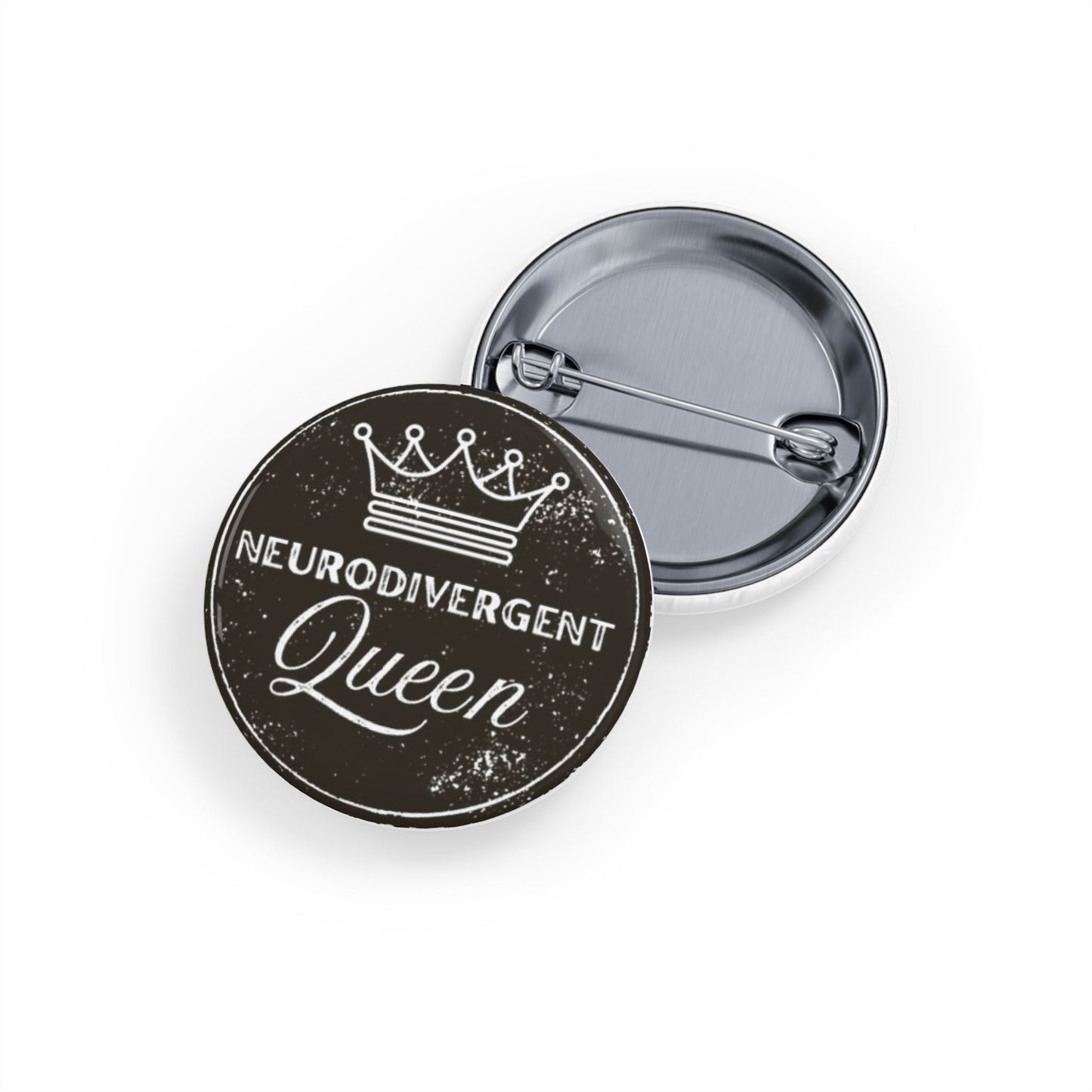 Neurodivergent Queen Round Badge/Pin