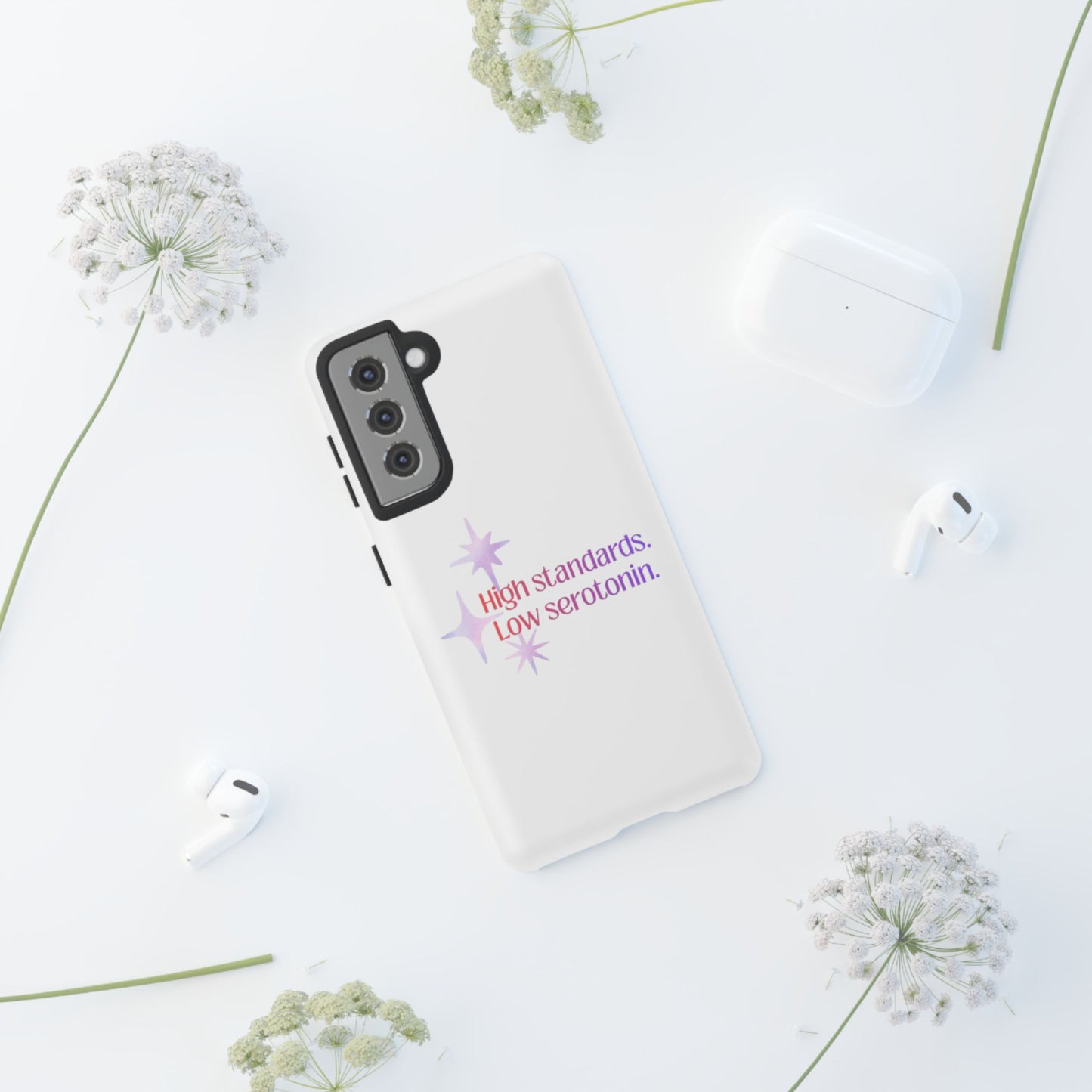 High Standards Low Serotonin Phone Case For iPhone And Samsung