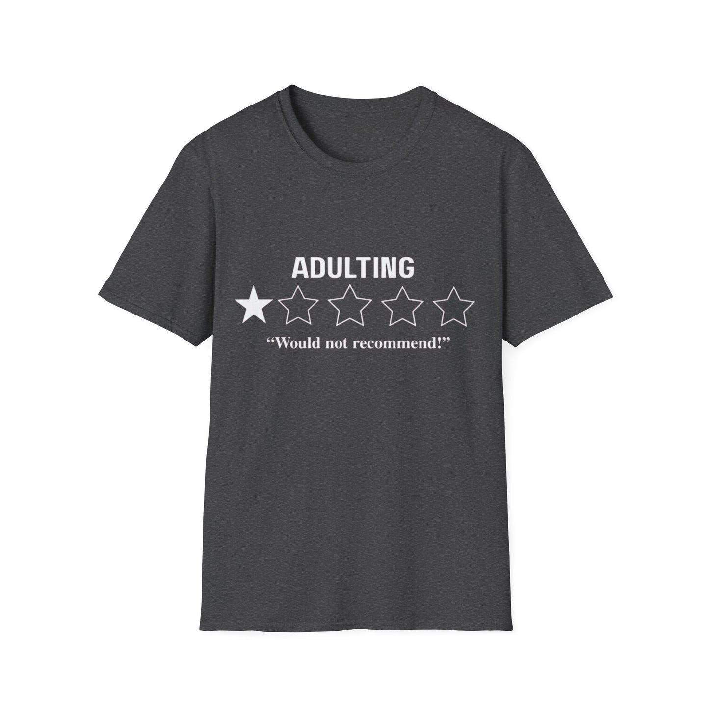 Adulting 1-Star Rating T-Shirt | Would Not Recommend Shirt