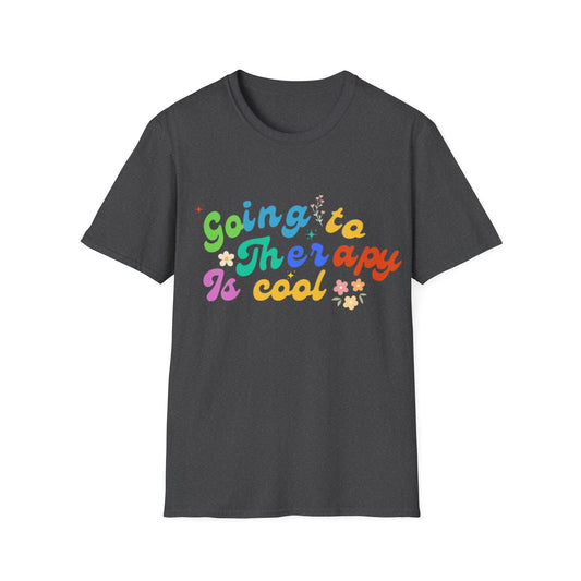 Going to Therapy Is Cool T-Shirt | Rainbow Mental Health Tee