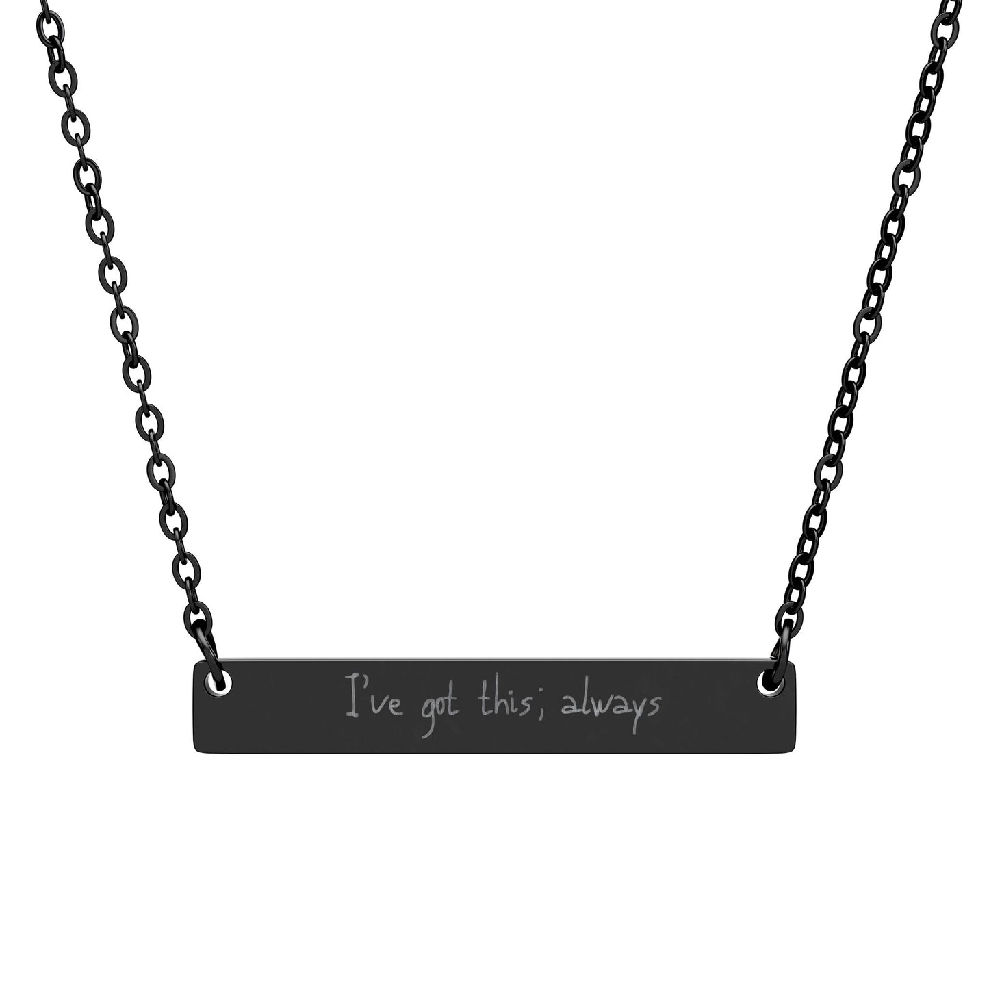Engraved Ive Got This; Always Bar Necklace