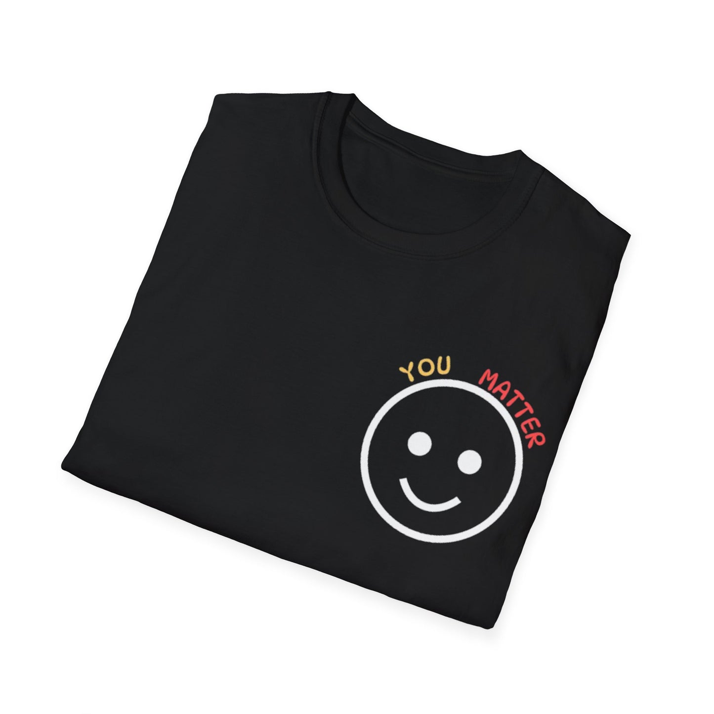You Matter Smiley T-Shirt | Inspirational Message Back