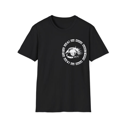 You Can’t See Mental Health T-Shirt