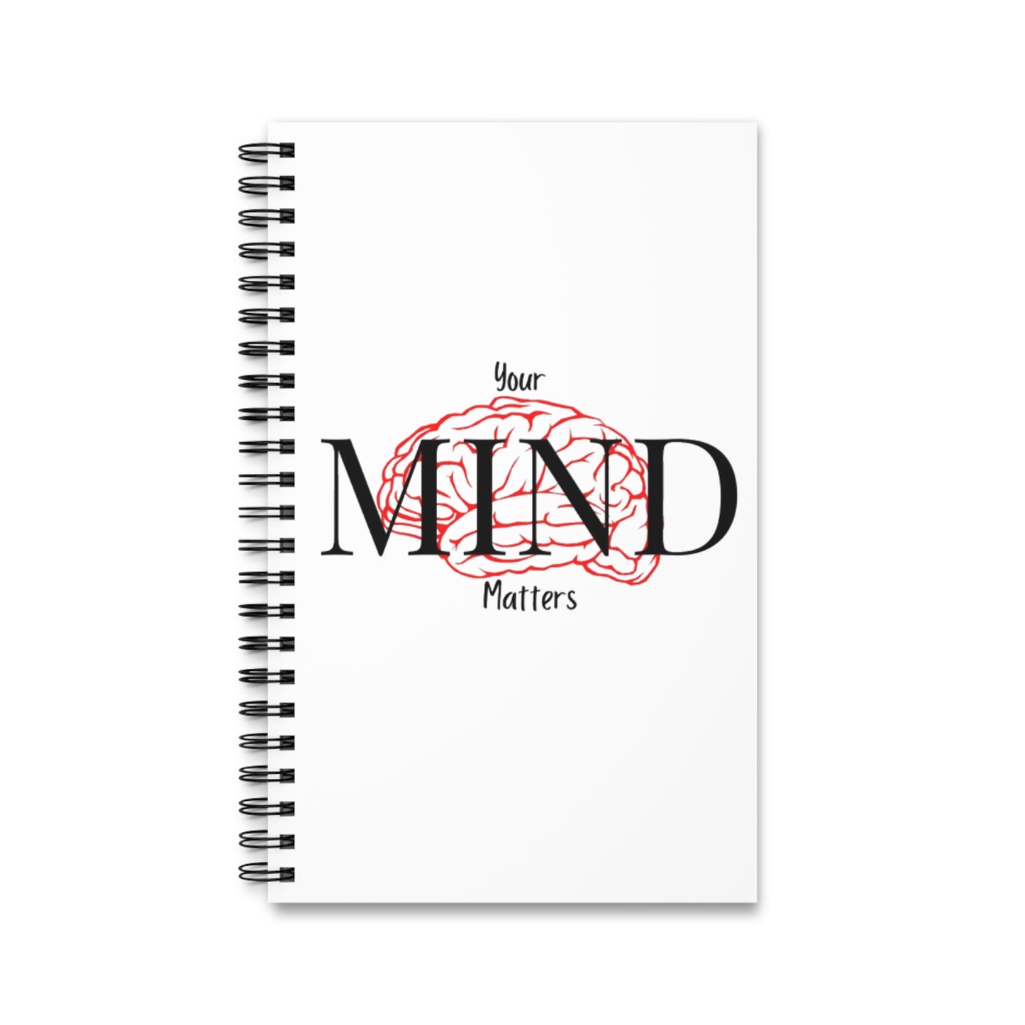 Your Mind Matters Spiral Notebook/Journal