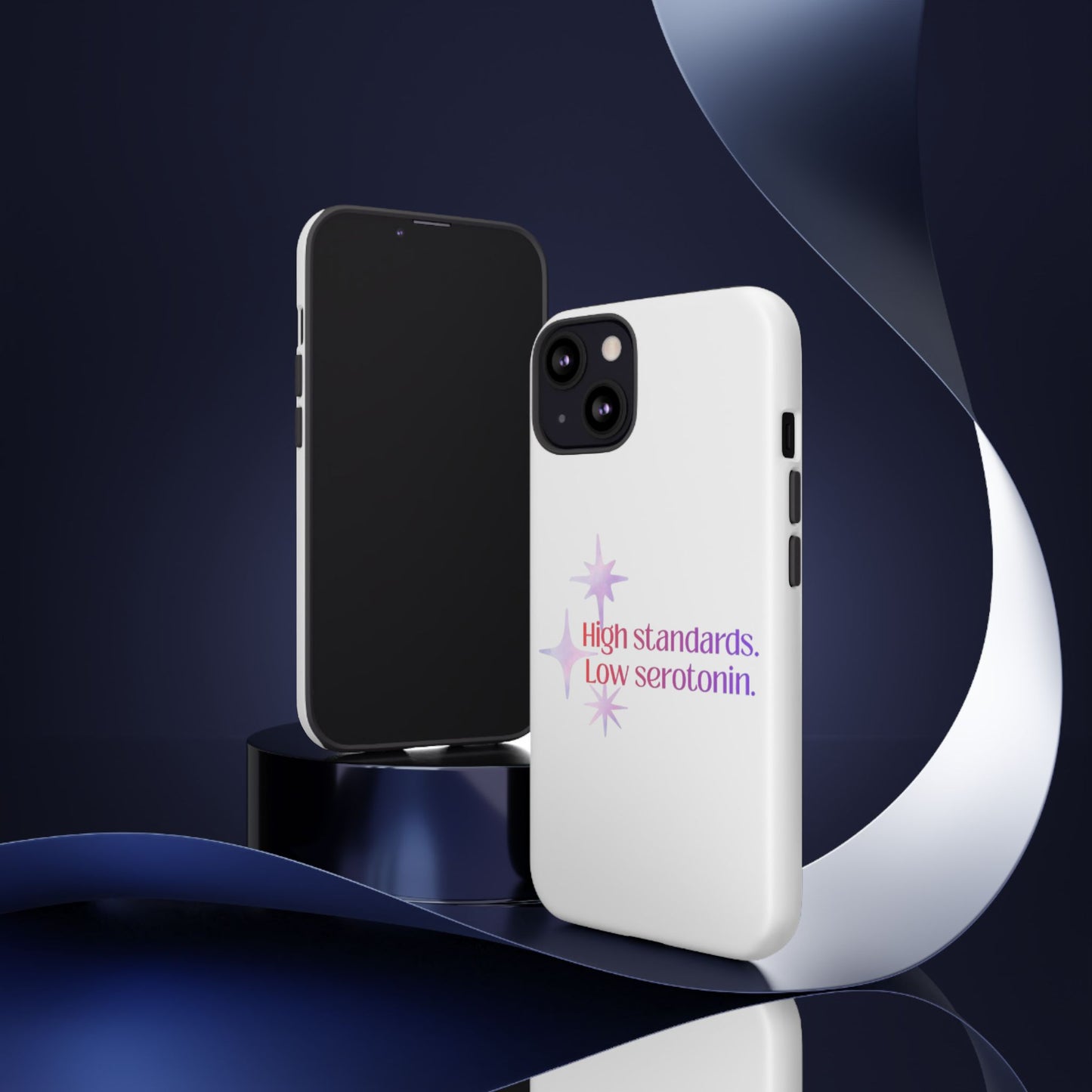 High Standards Low Serotonin Phone Case For iPhone And Samsung