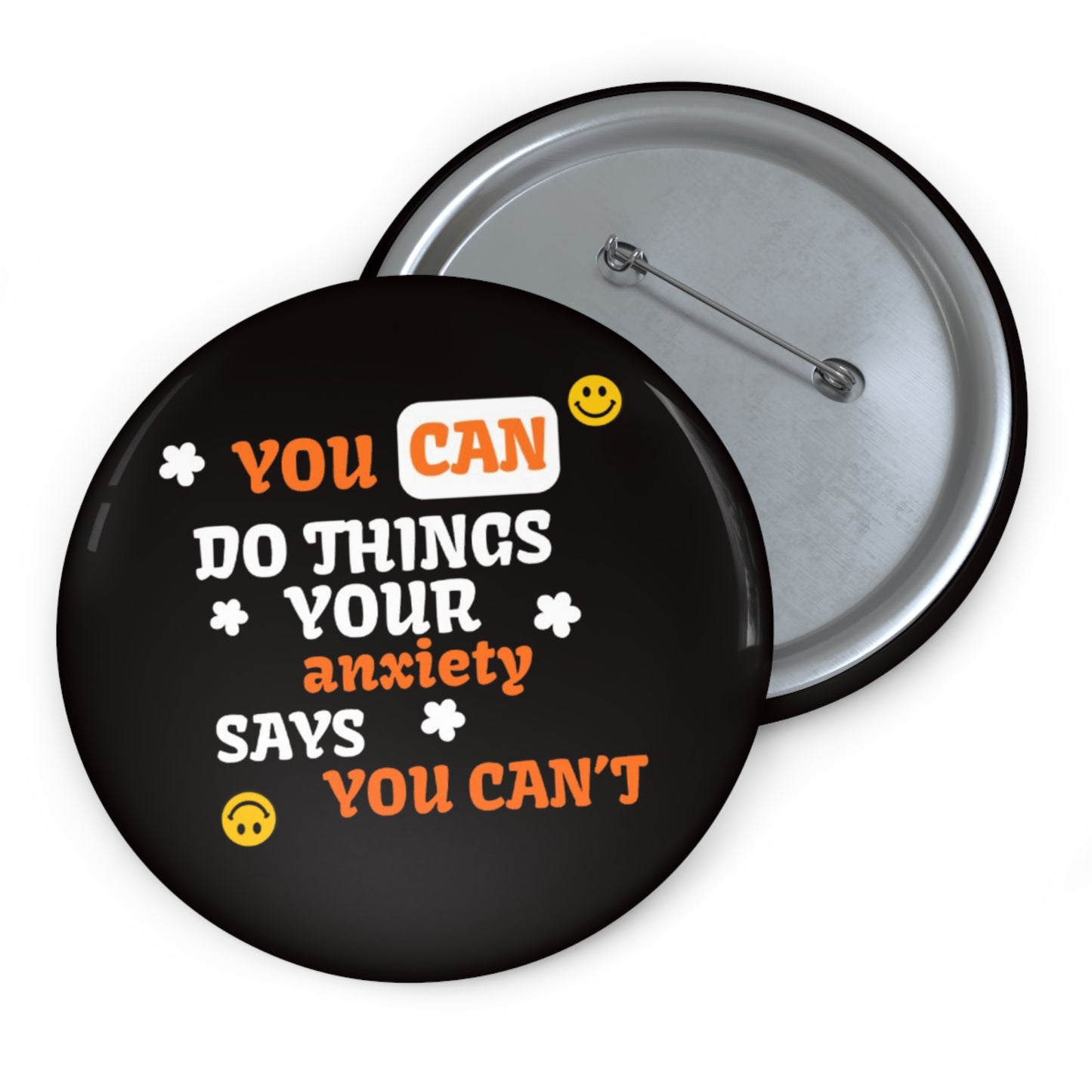 You CAN Do Things Your Anxiety Says You CAN'T Badge/Pin