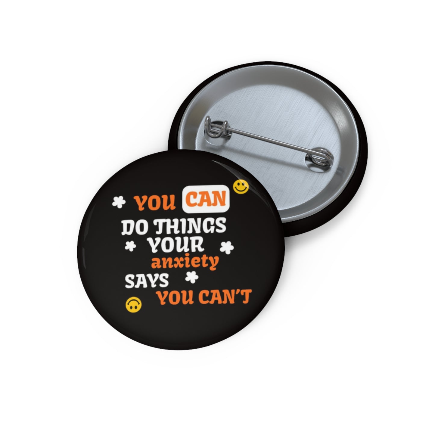 You CAN Do Things Your Anxiety Says You CAN'T Badge/Pin