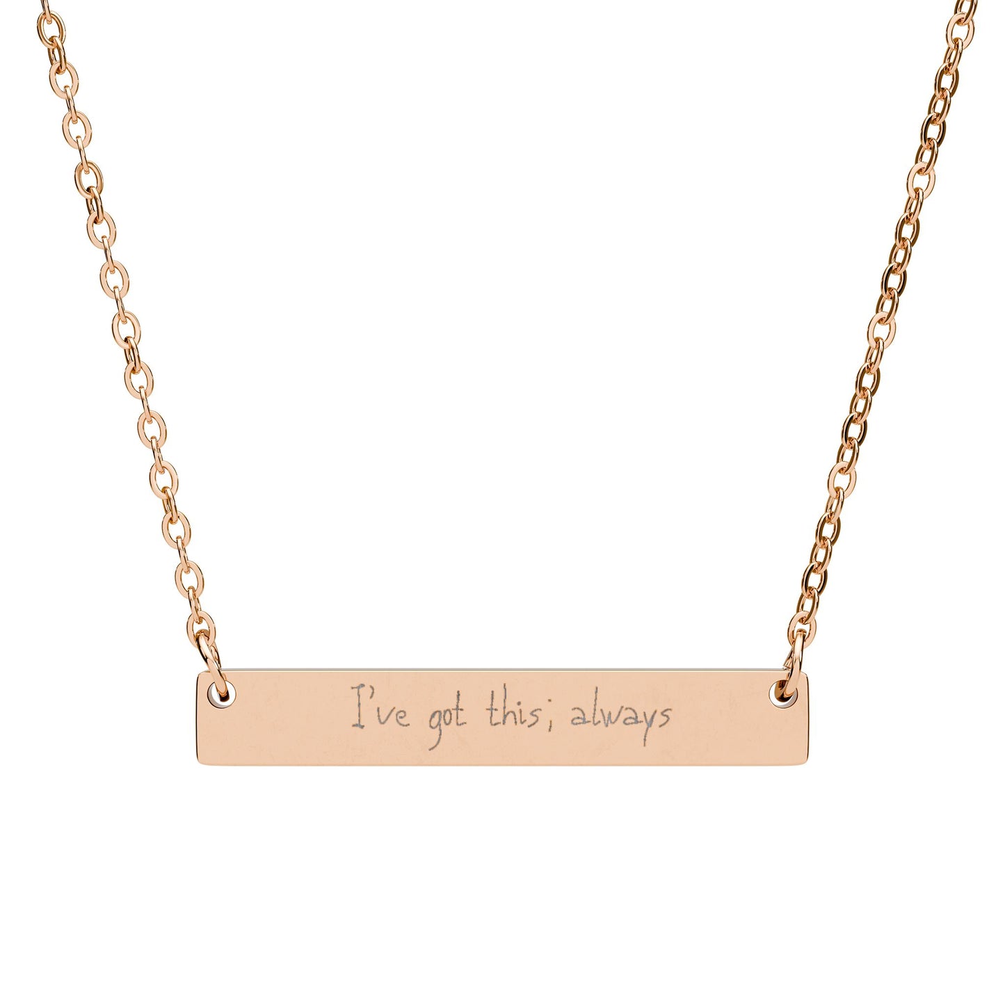 Engraved Ive Got This; Always Bar Necklace