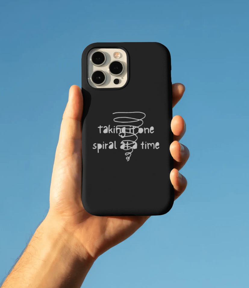 Taking It One Spiral At A Time Phone Case For iPhone And Samsung
