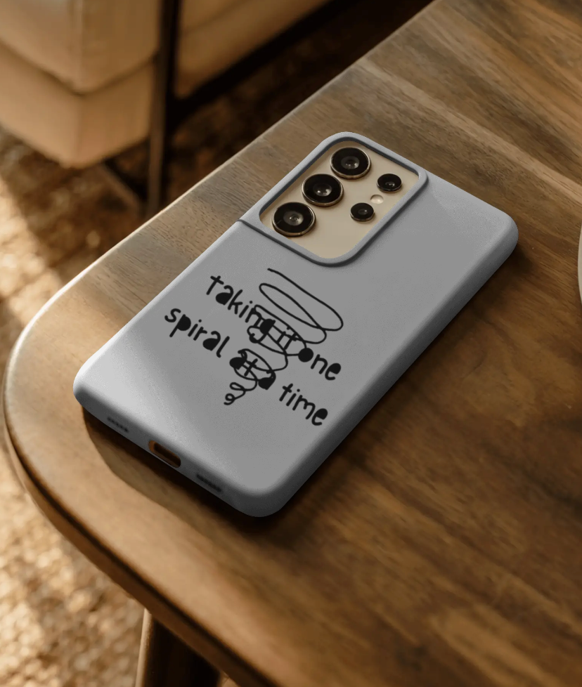 Taking It One Spiral At A Time Phone Case For iPhone And Samsung