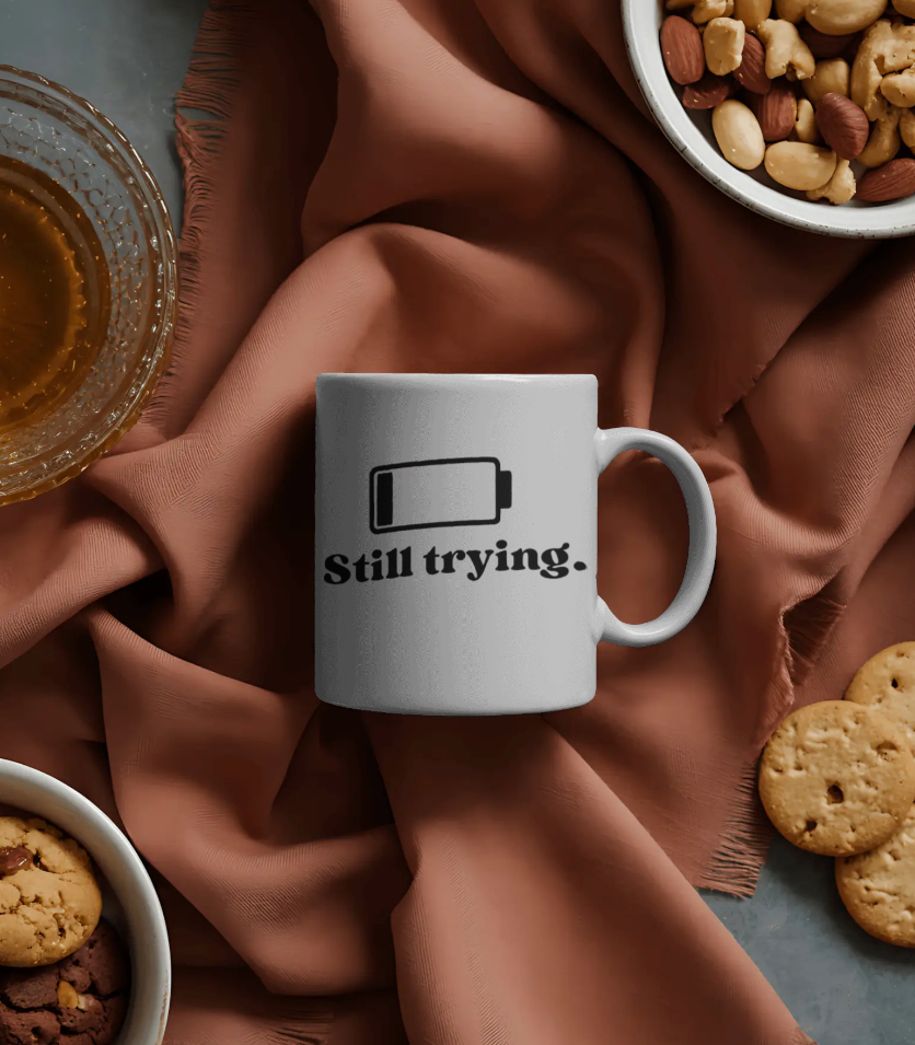 Low Battery Icon Still Trying Mug | Funny Coffee Cup
