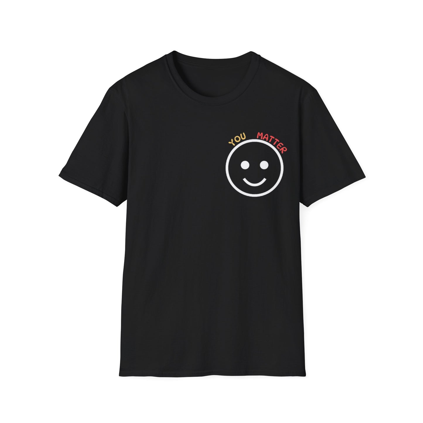 You Matter Smiley T-Shirt | Inspirational Message Back