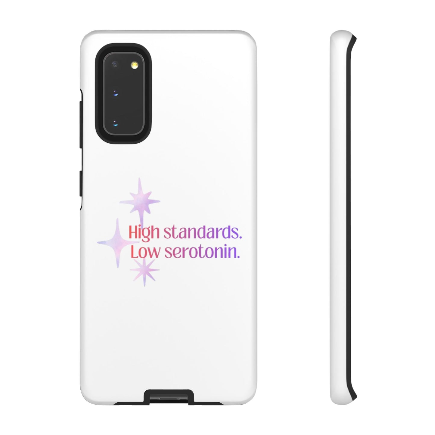 High Standards Low Serotonin Phone Case For iPhone And Samsung