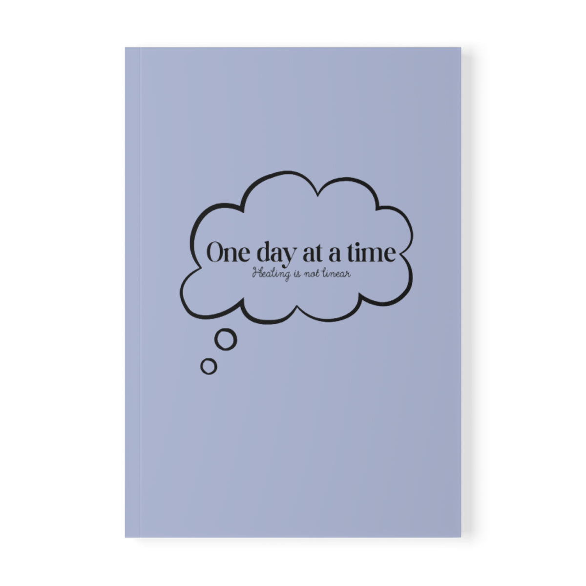 One Day At A Time Healing Is Not Linear Thought Bubble Notebook/Journal A5
