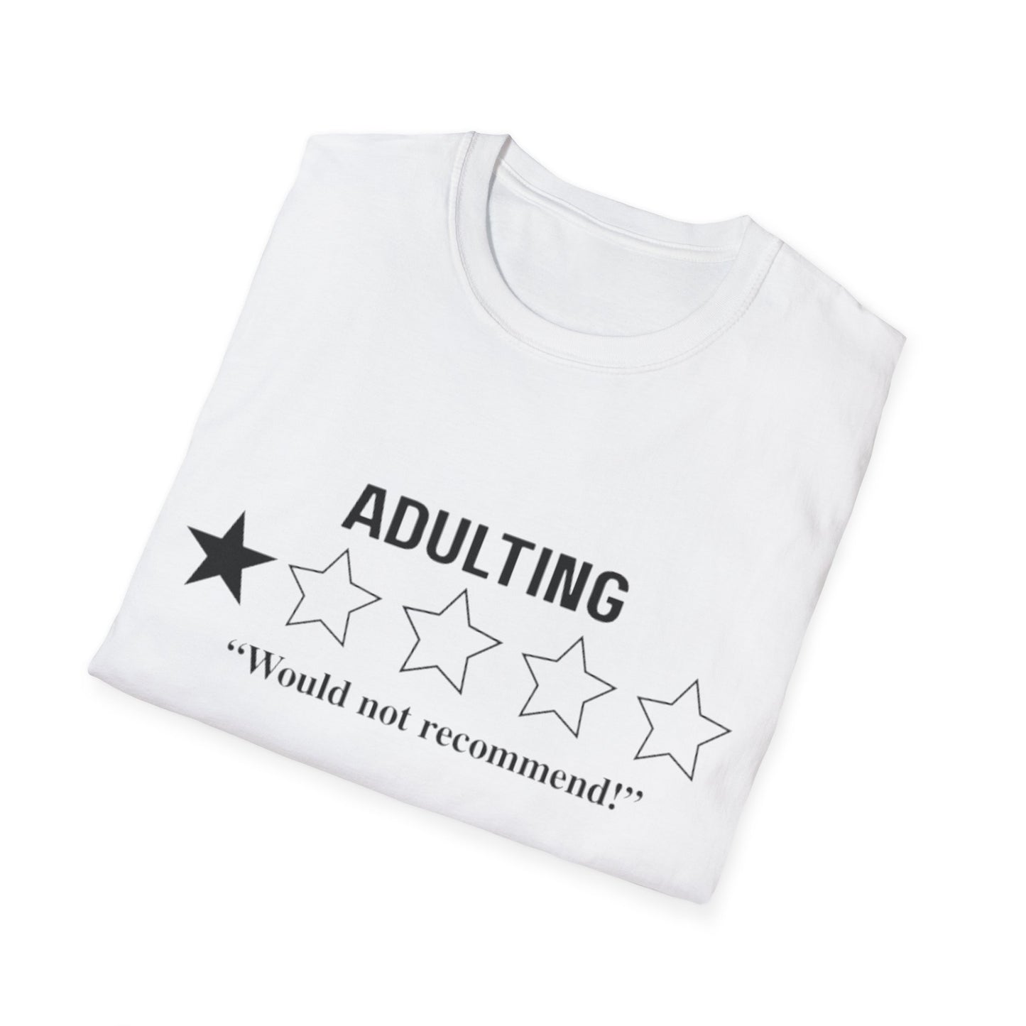 Adulting 1-Star Rating T-Shirt | Would Not Recommend Shirt