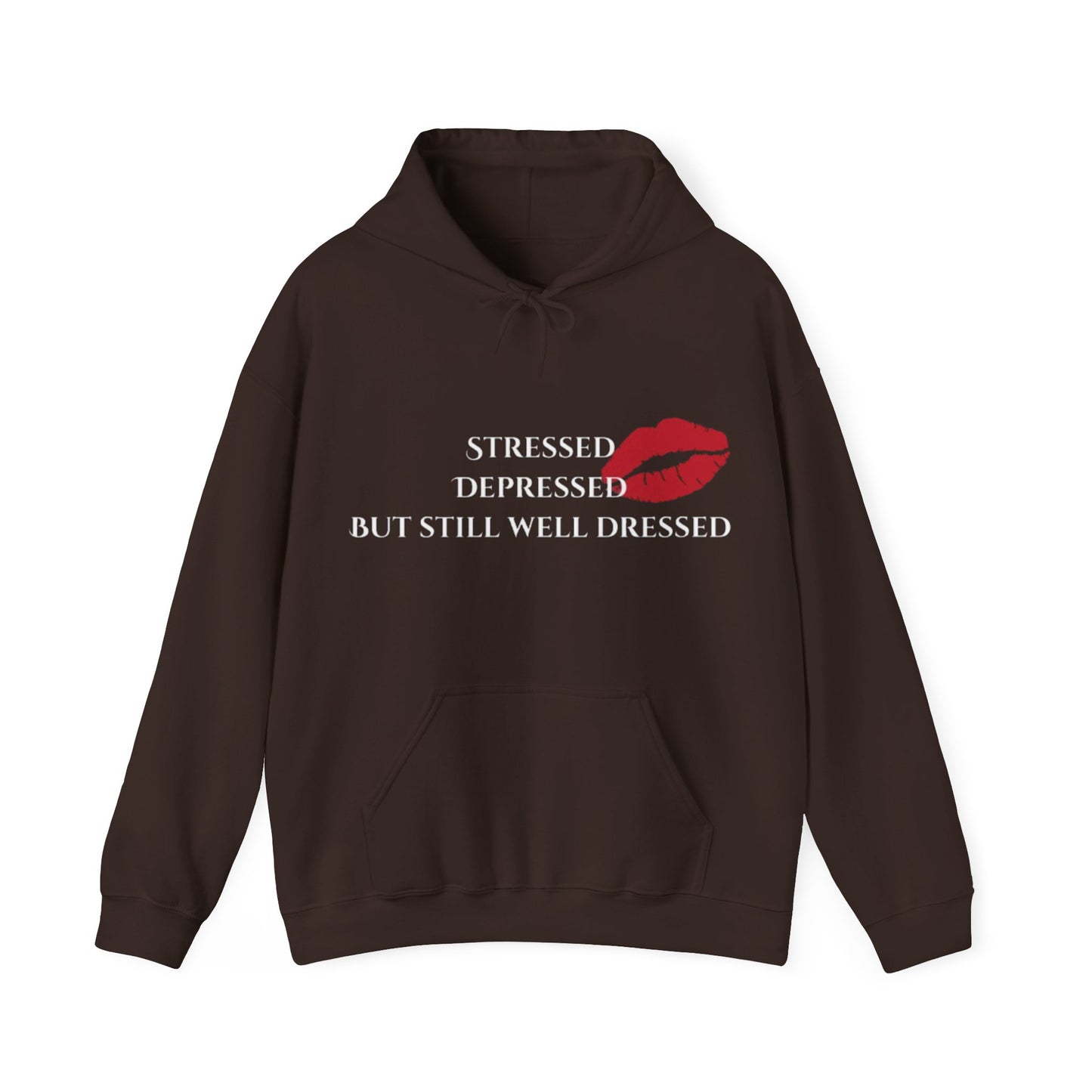 Stressed Depressed But Still Well Dressed Hoodie