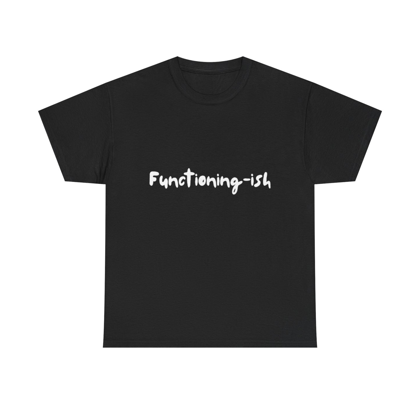 Functioning-ish T Shirt