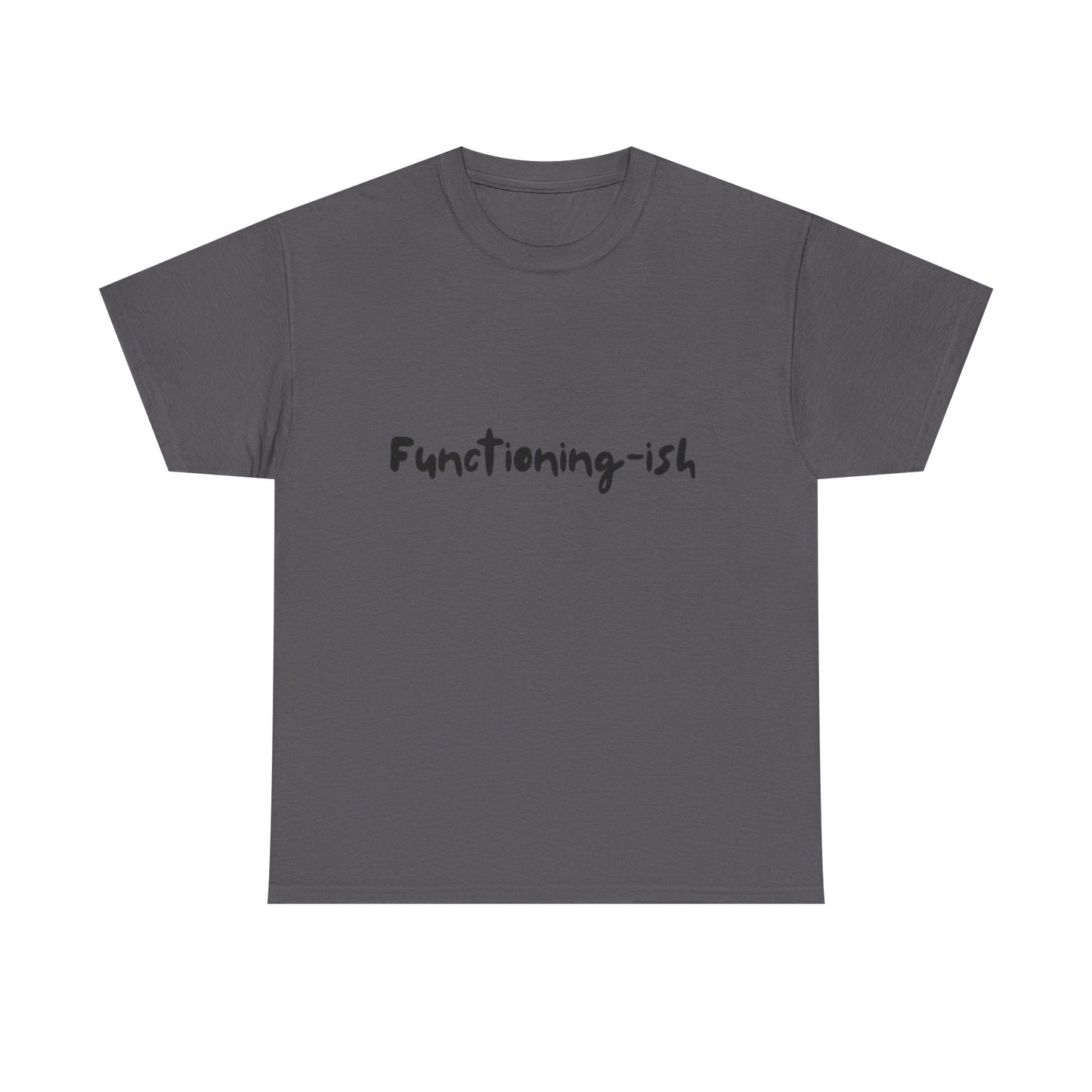 Functioning-ish T Shirt