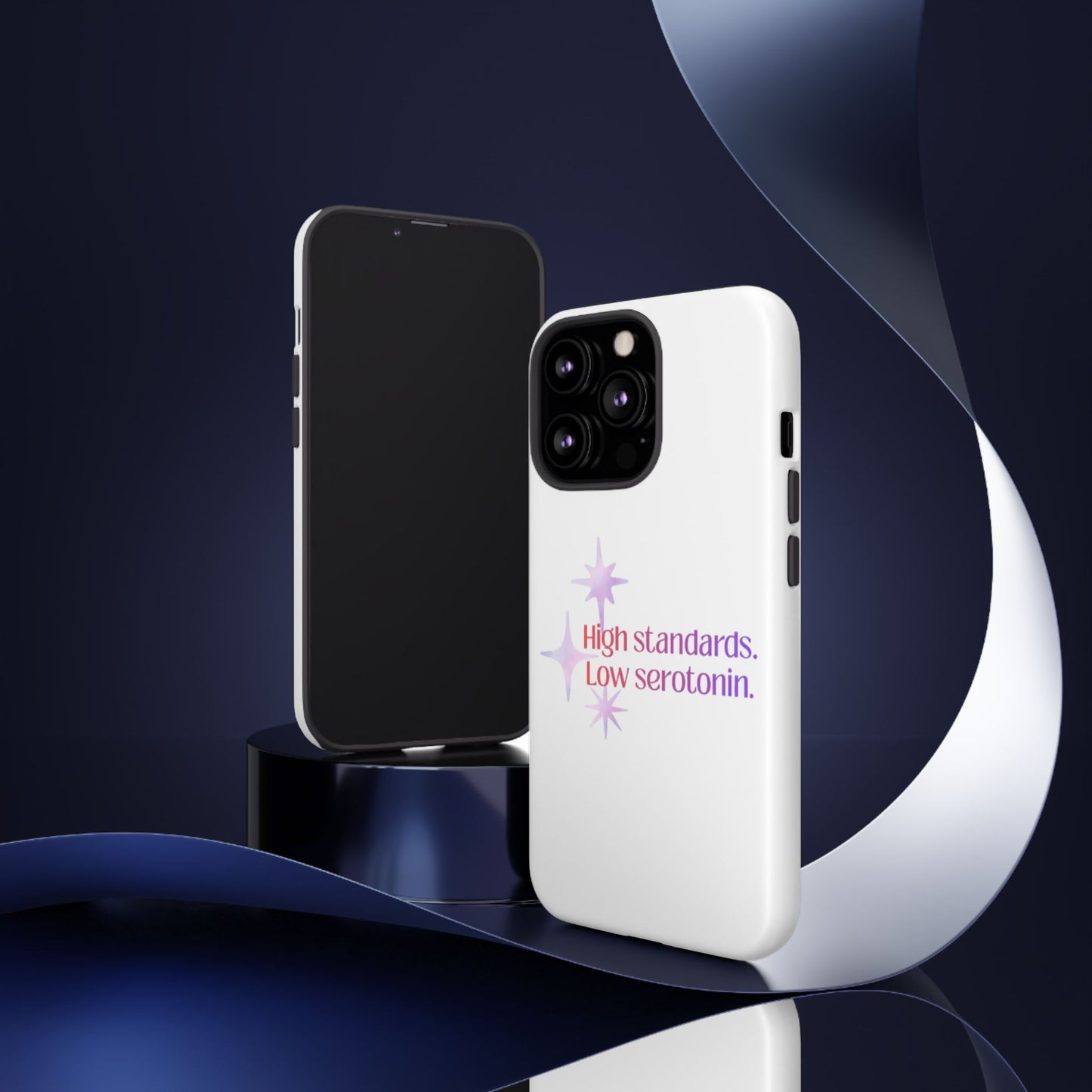 High Standards Low Serotonin Phone Case For iPhone And Samsung