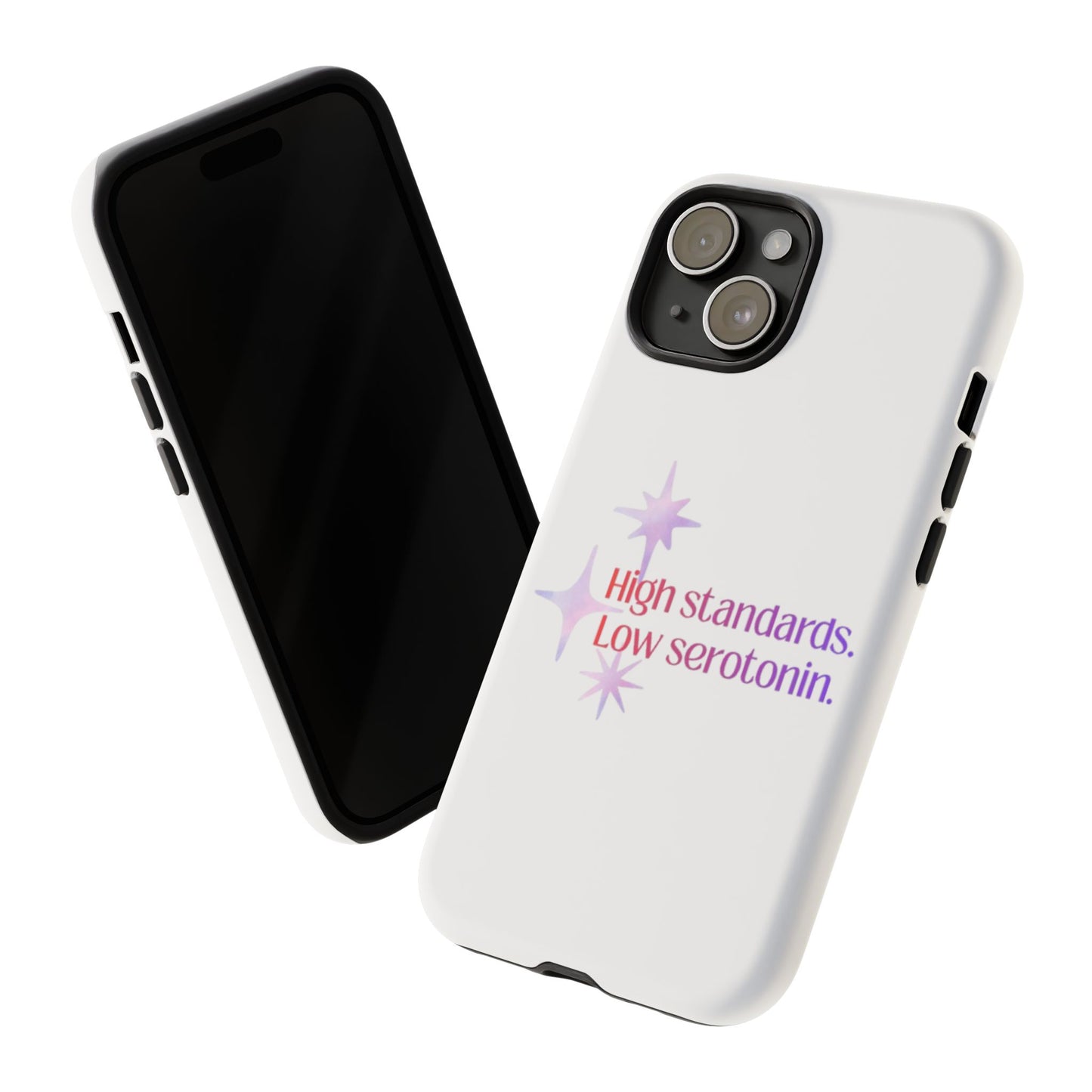High Standards Low Serotonin Phone Case For iPhone And Samsung