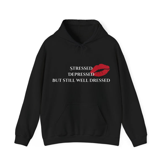 Stressed Depressed But Still Well Dressed Hoodie