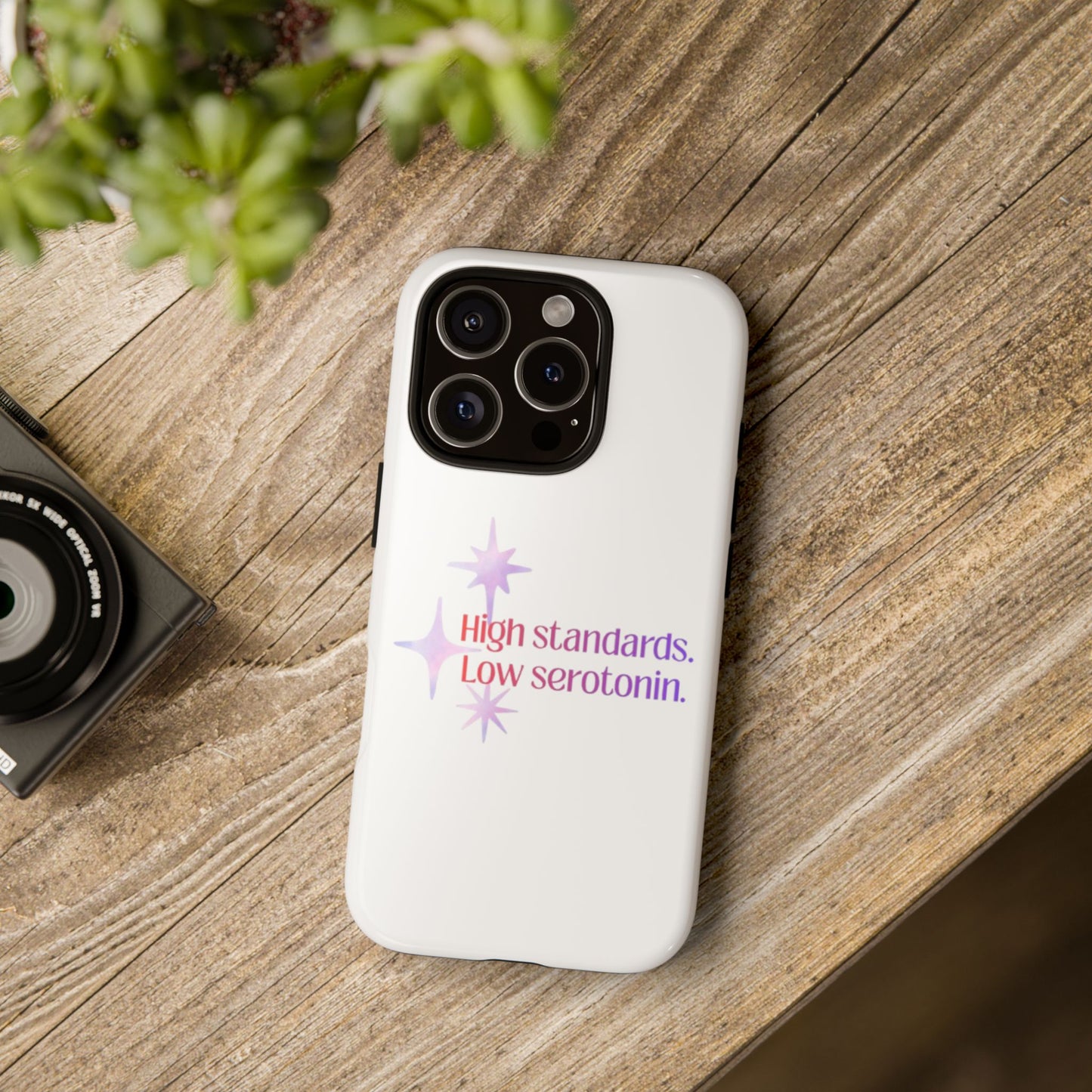 High Standards Low Serotonin Phone Case For iPhone And Samsung