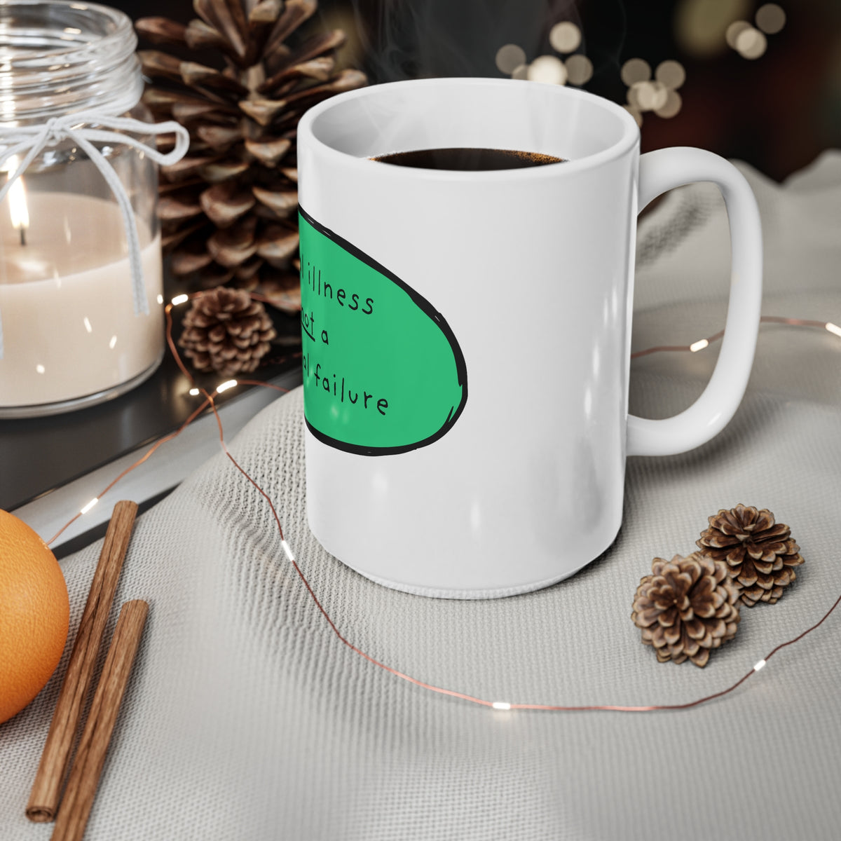 Mental Illness Is Not A Personal Failure Mug | Ceramic Coffee Cup