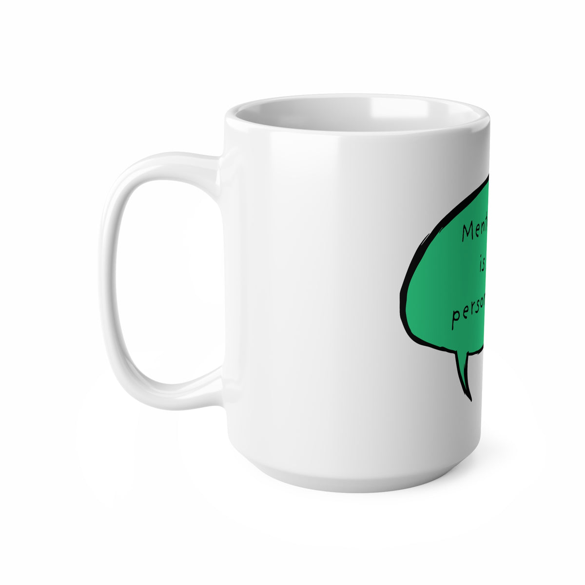 Mental Illness Is Not A Personal Failure Mug | Ceramic Coffee Cup