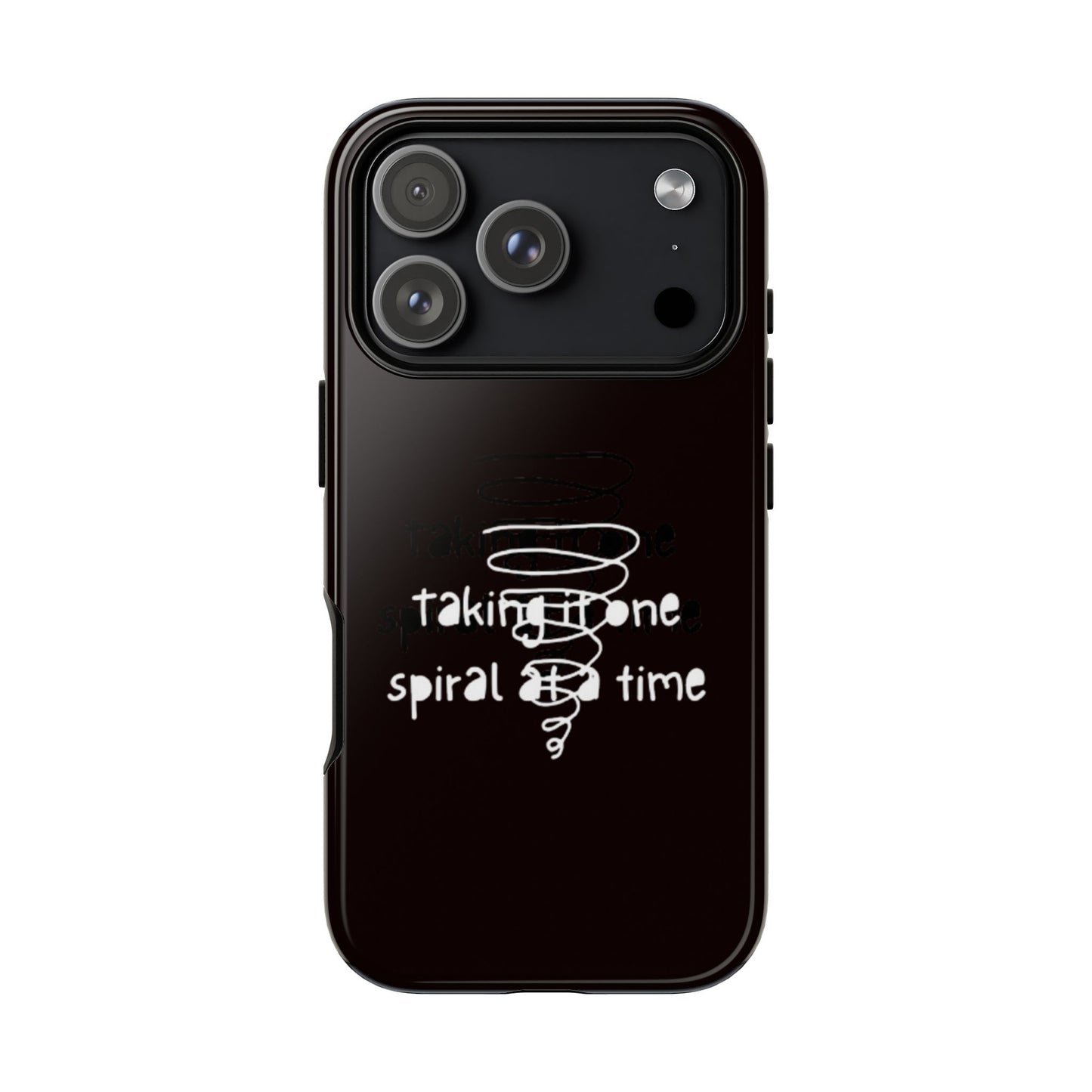 Taking It One Spiral At A Time Phone Case For iPhone And Samsung