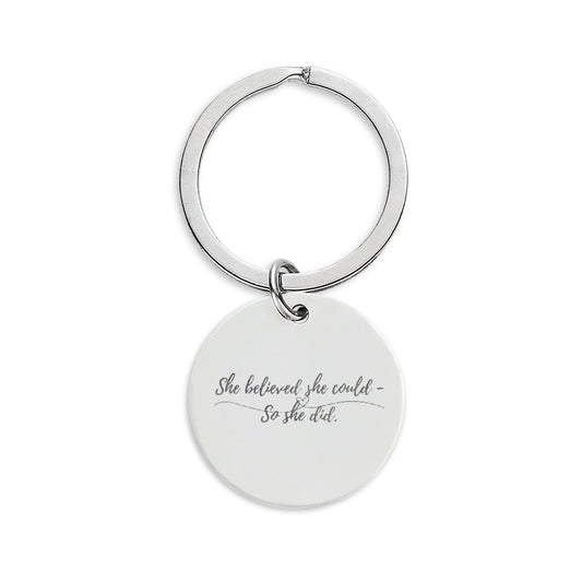 Engraved She Believed She Could So She Did Round Stainless Steel Keyring/Keychain