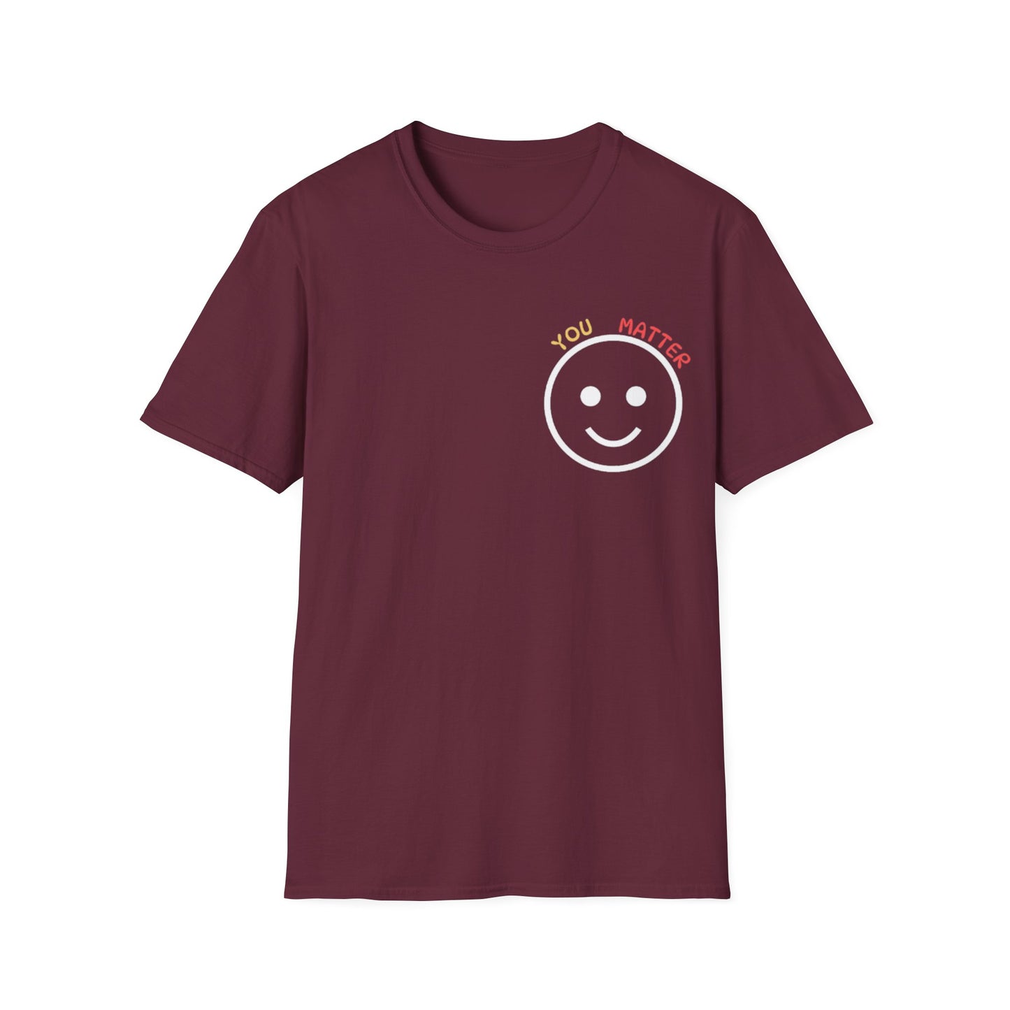 You Matter Smiley T-Shirt | Inspirational Message Back