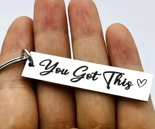 You Got This Keyring/Keychain