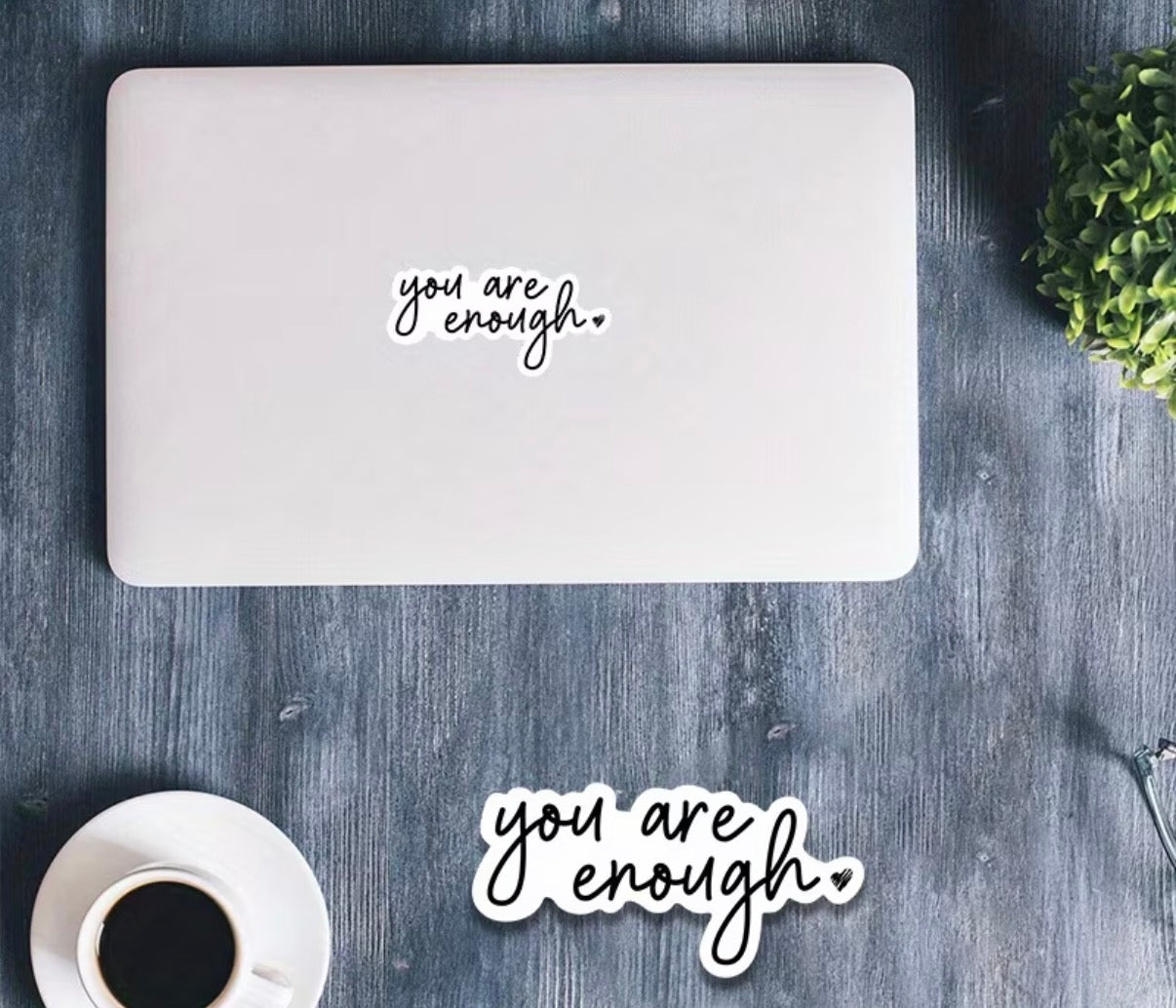 You Are Enough Sticker