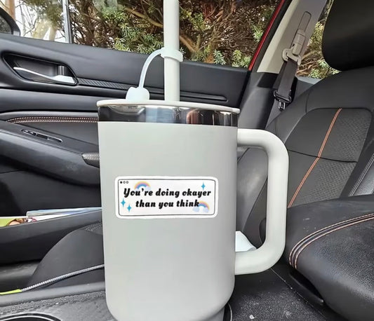You’re Doing Okayer Than You Think Sticker