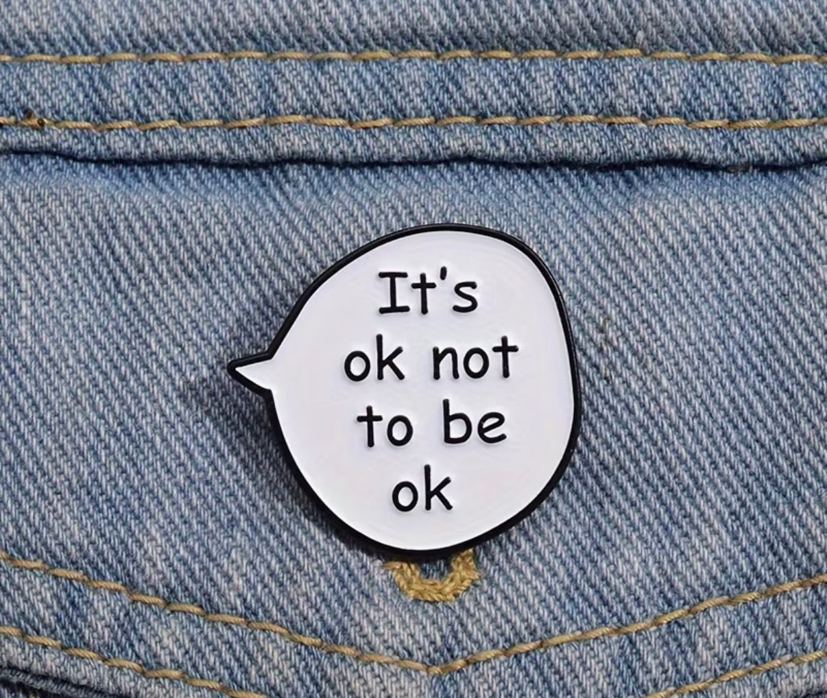 It’s Ok Not To Be Ok Badge/Pin