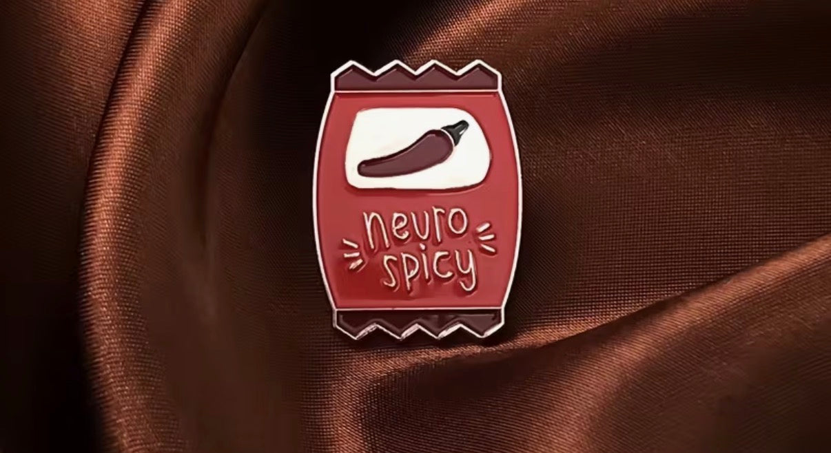 Neurospicy Neurodivergent Badge/Pin