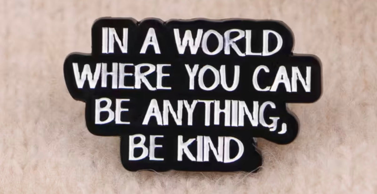 In A World Where.. Badge/Pin
