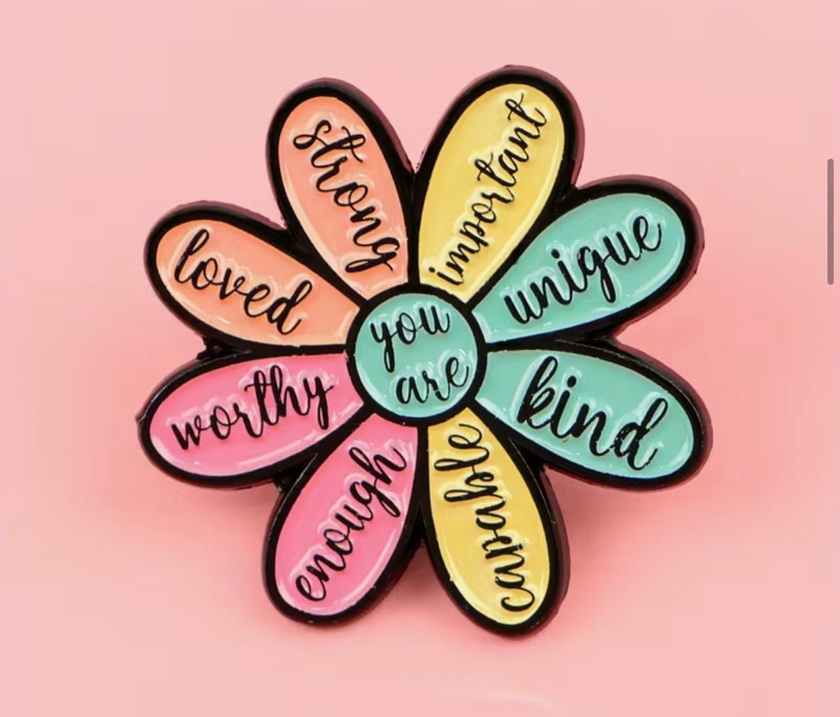 You Are Enough.. Flower Badge/Pin