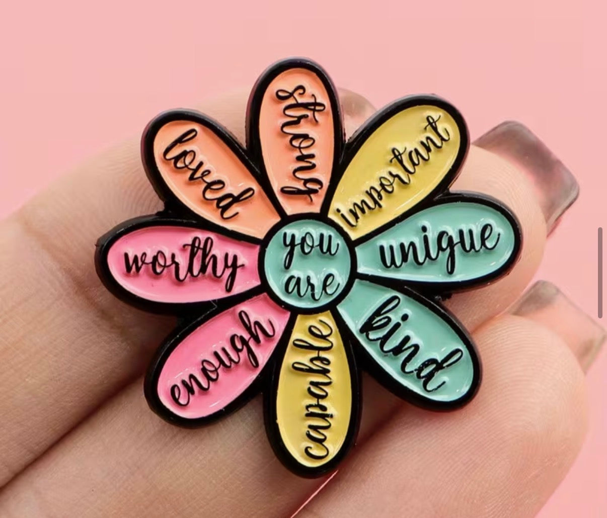 You Are Enough.. Flower Badge/Pin